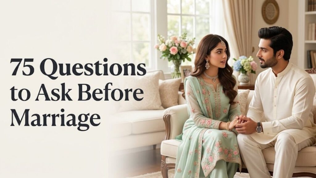 Questions to Ask Your Partner Before Marriage 75 Important Things to Discuss